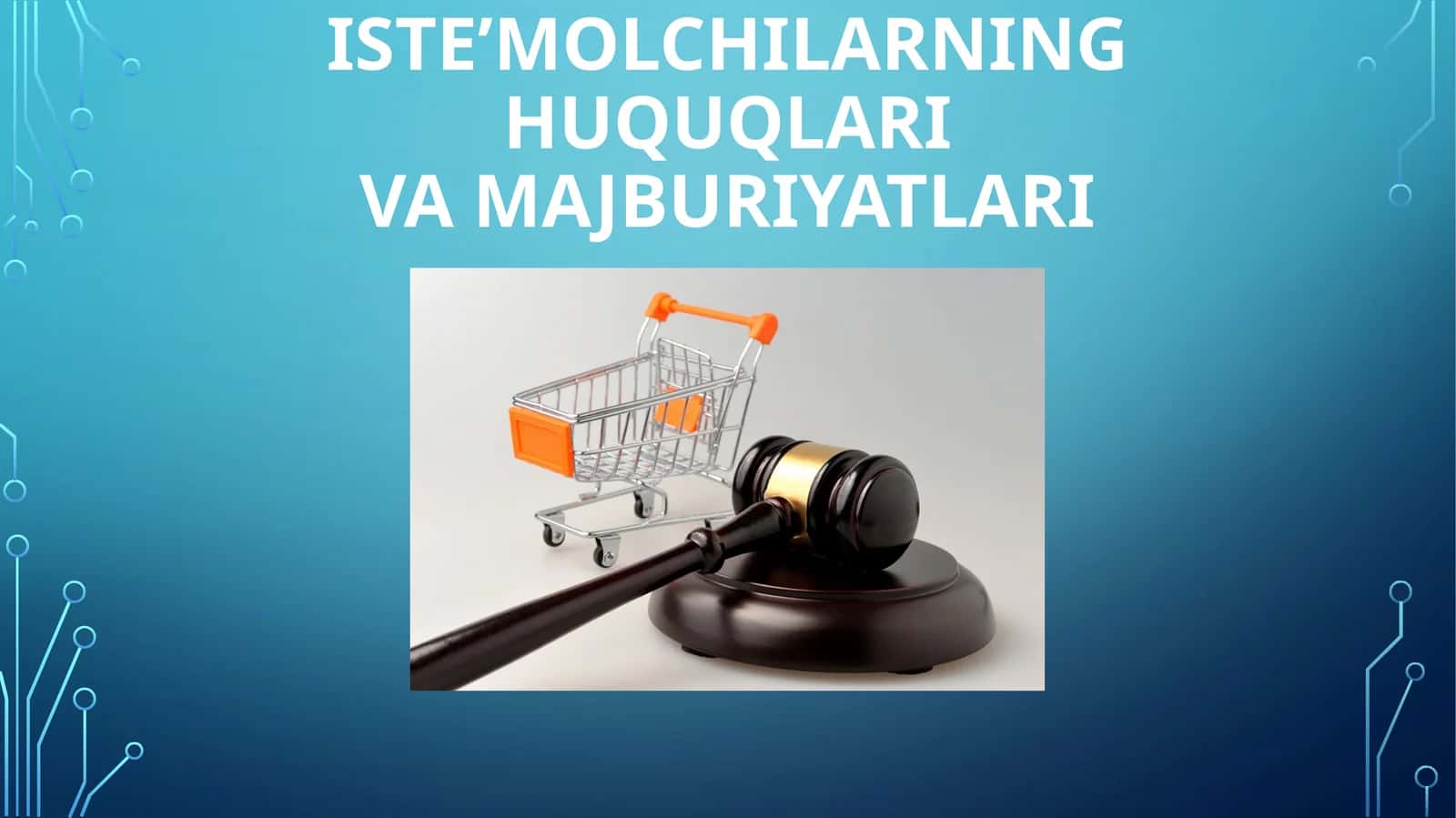 ISTE’MOLCHILARNING HUQUQLARIVA MAJBURIYATLARI 1