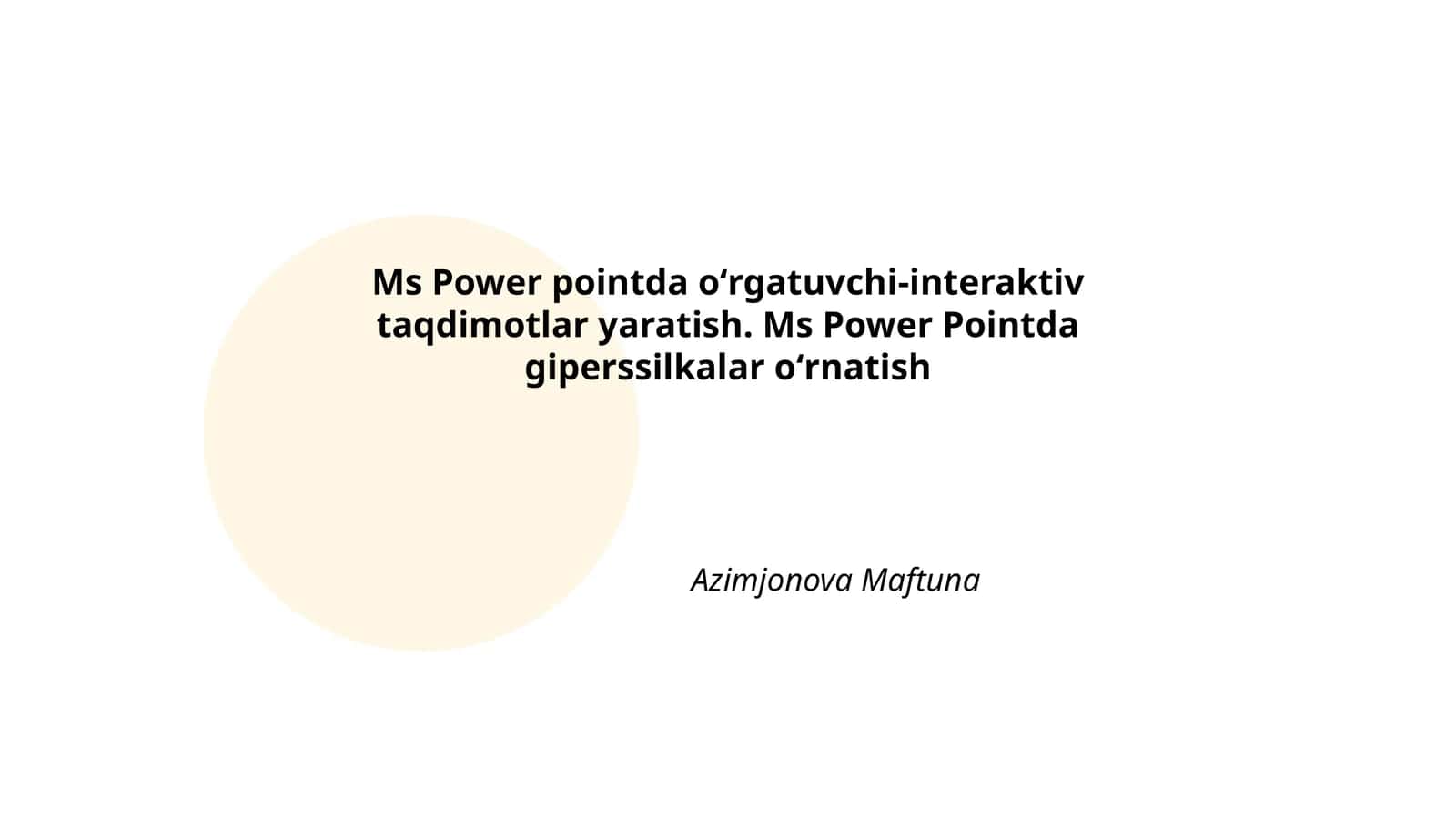 Ms Power Pointda oʻrgatuvchi-interaktiv taqdimotlar yaratish 1