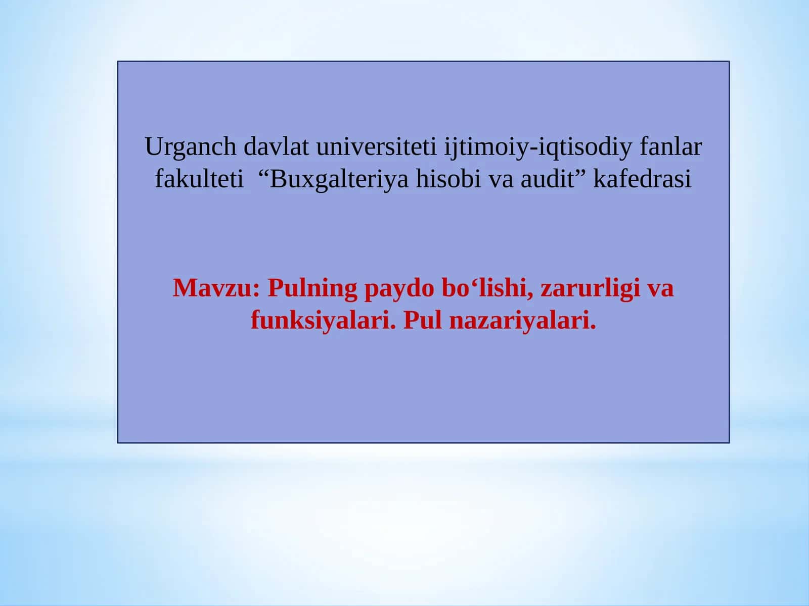 Pulning Paydo Bo'lishi va Audit 1