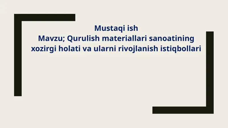Qurulish materiallari sanoatining xozirgi holati va ularni rivojlanish istiqbollari 1