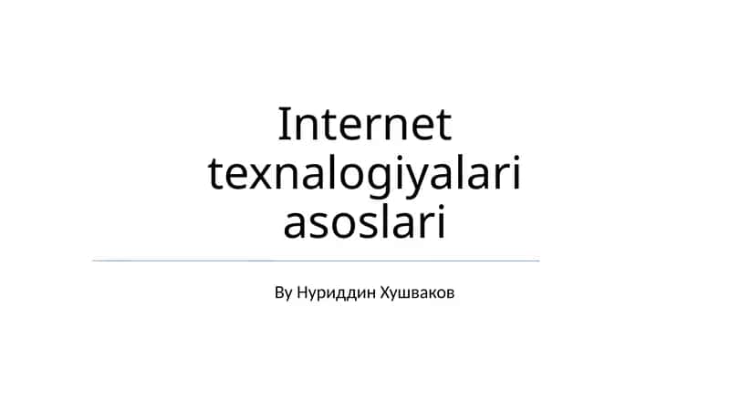 Internet texnologiyalari asoslari 1