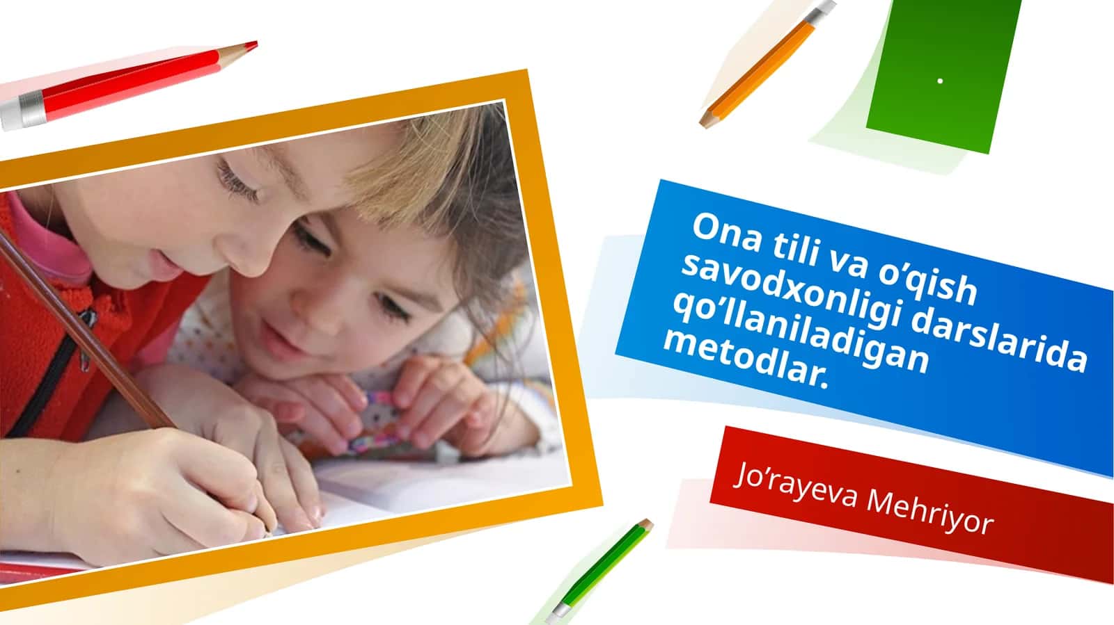 Ona tili va o’qish savodxonligi darslarida qo’llaniladigan metodlar 1