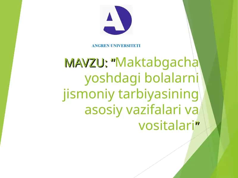 Maktabgacha yoshdagi bolalarni jismoniy tarbiyasining asosiy vazifalari va vositalari 1