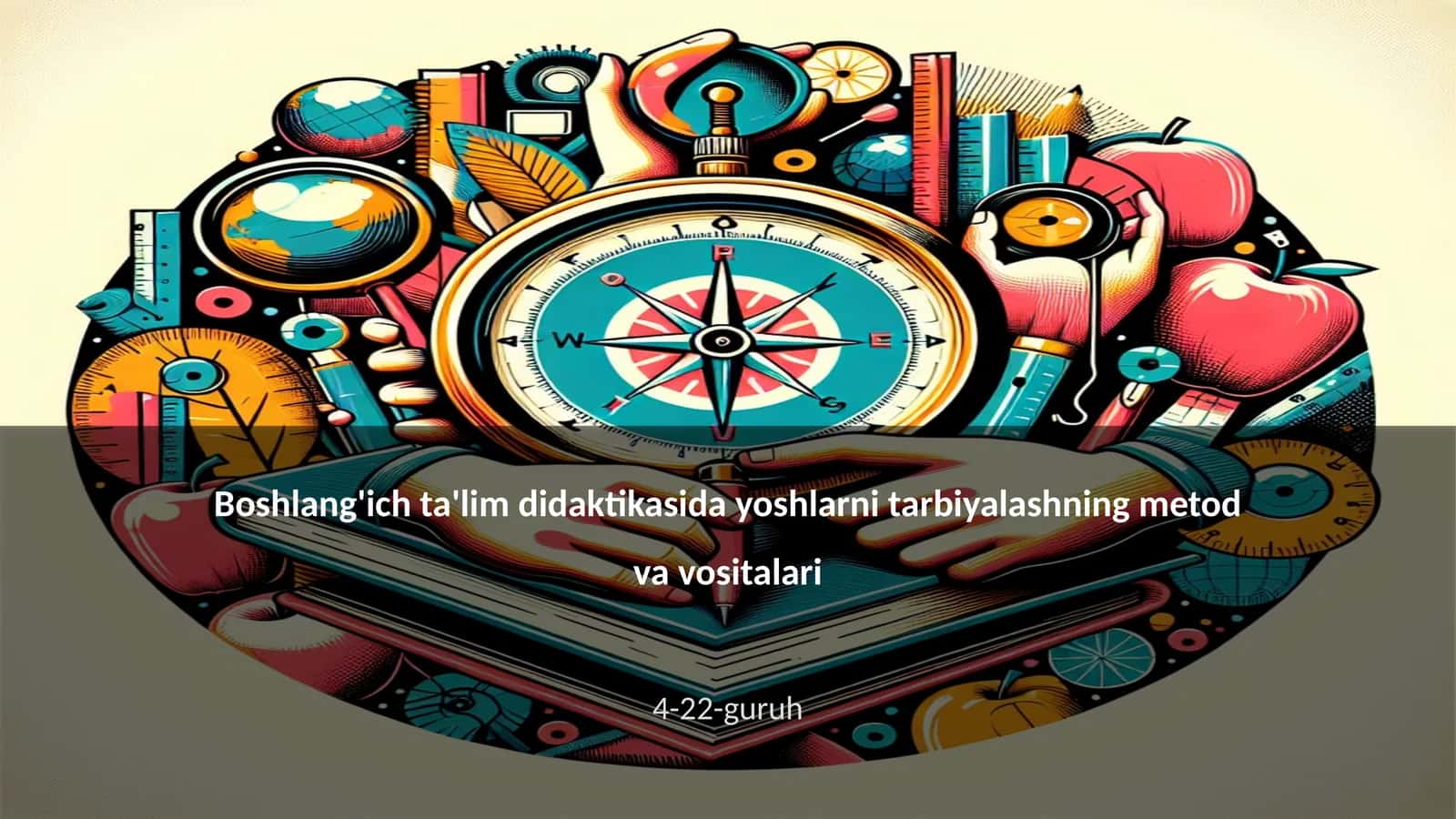 Yoshlarni tarbiyalashning metod va vositalari 1