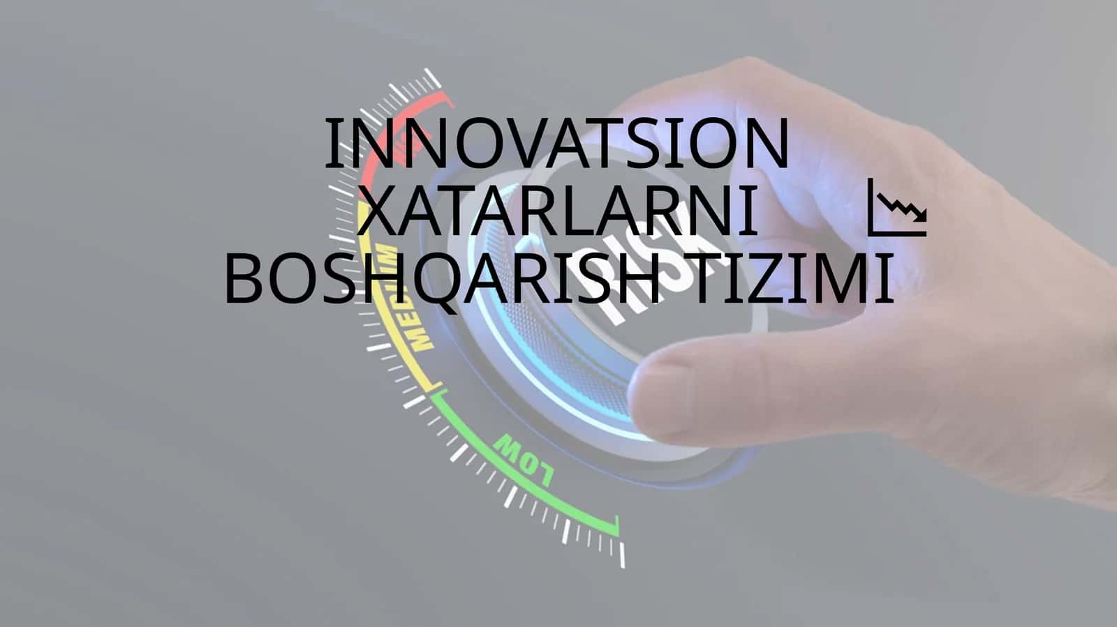 INNOVATSION XATARLARNI BOSHQARISH TIZIMI 1