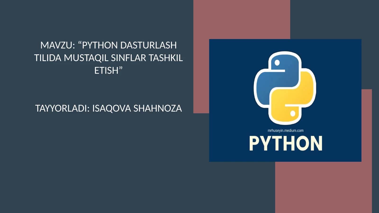 PYTHON DASTURLASH TILIDA MUSTAQIL SINFLAR TASHKIL ETISH 1
