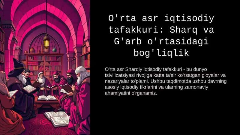 O'rta asr iqtisodiy tafakkuri: Sharq va G'arb o'rtasidagi bog'liqlik 1