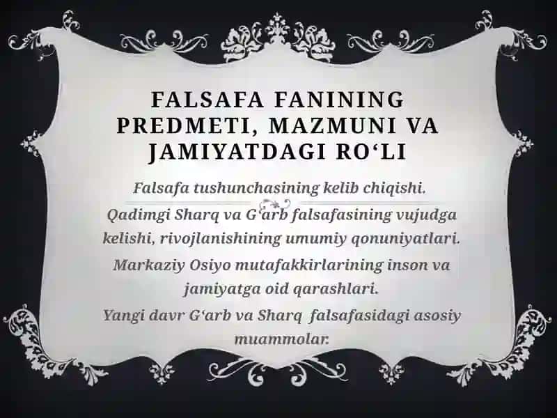 FALSAFA FANINING PREDMETI, MAZMUNI VA JAMIYATDAGI RO‘LI