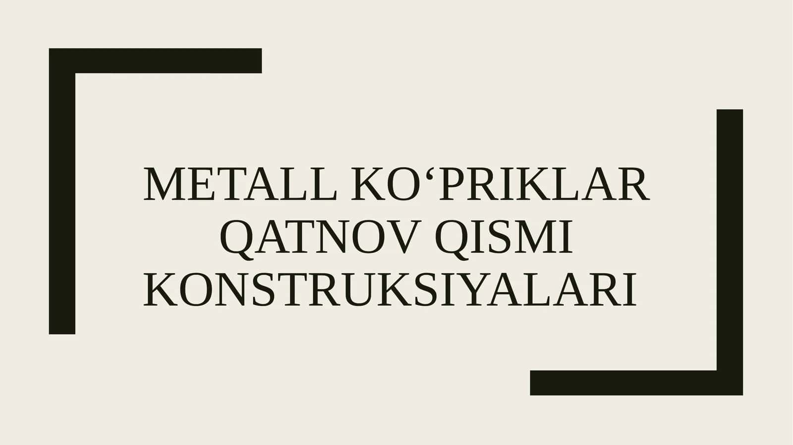 Metallko‘priklar qatnov qismi konstruksiyalari 1