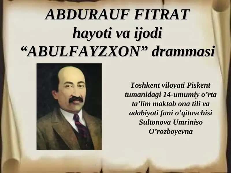 ABDURAUF FITRAT hayoti va ijodi“ABULFAYZXON” drammasi 1