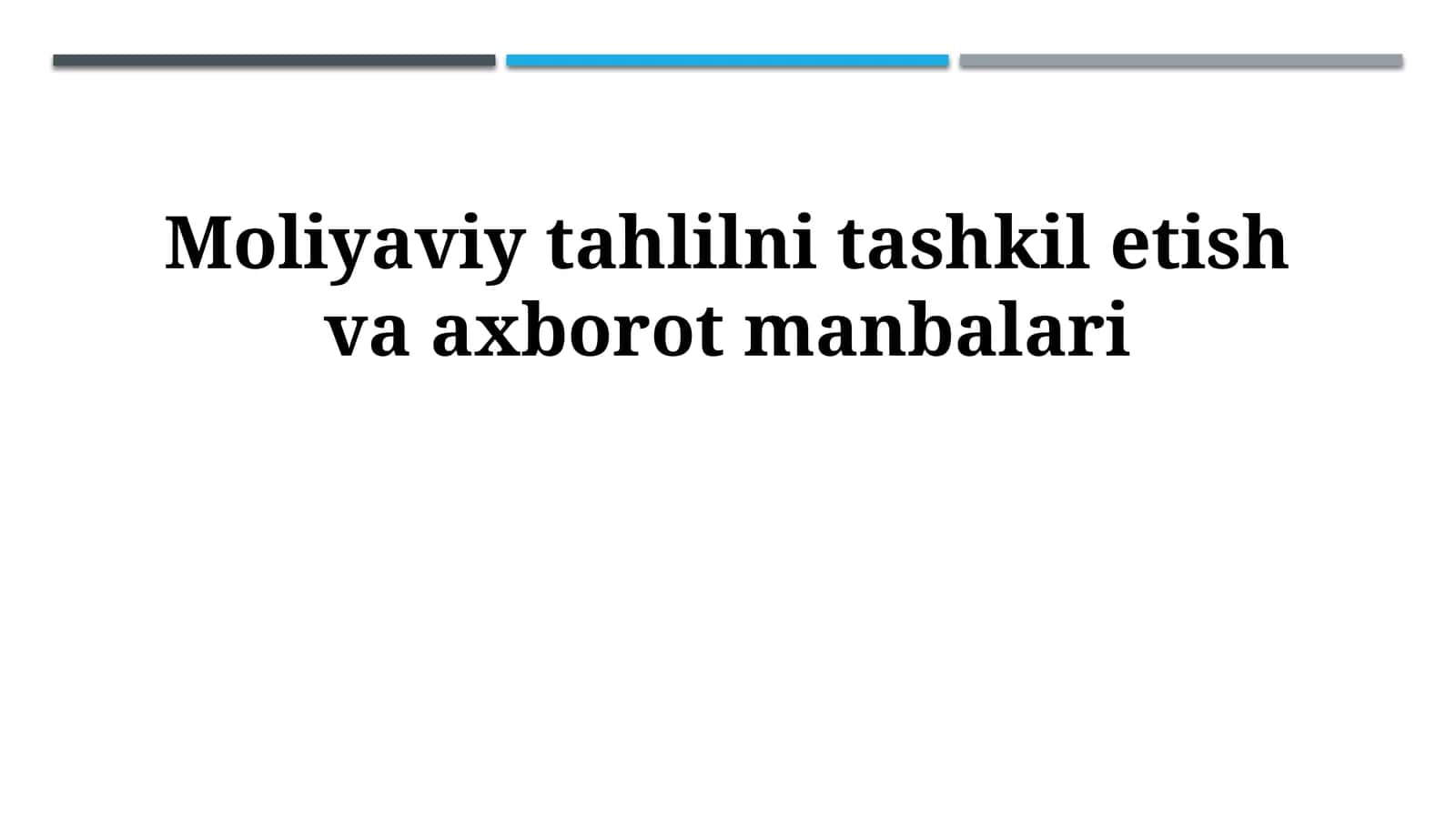 Moliyaviy tahlilni tashkil etish va axborot manbalari 1