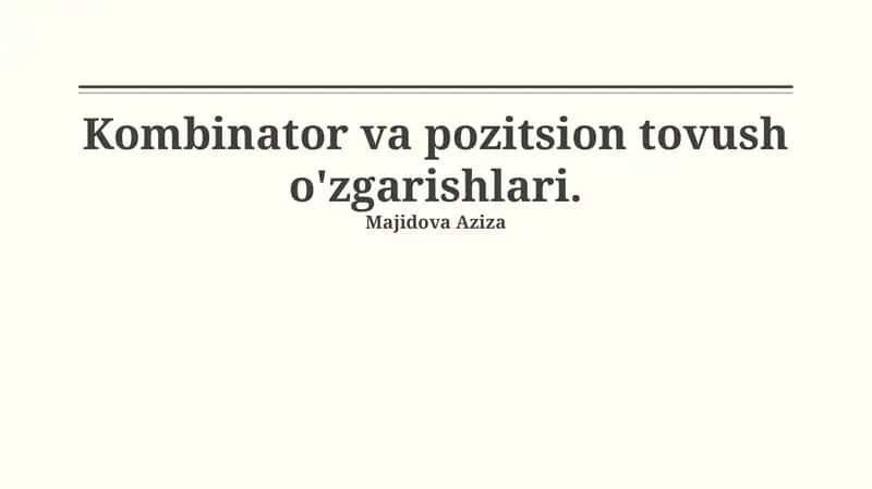 Kombinator va pozitsion tovush o'zgarishlari 1