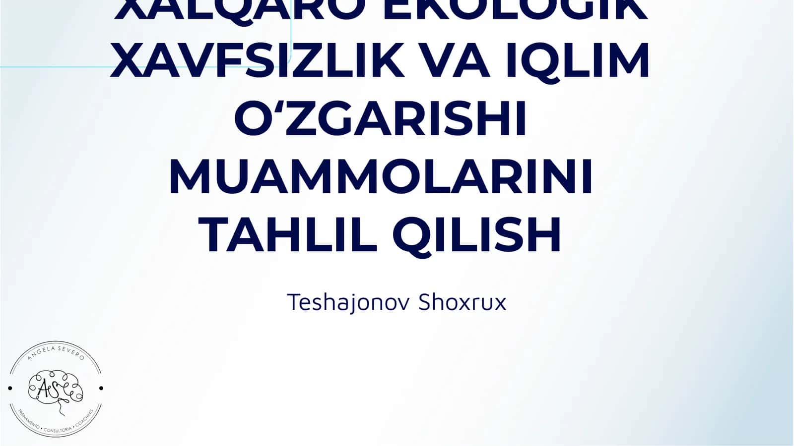 XALQARO EKOLOGIK XAVFSIZLIK VA IQLIM OʻZGARISHI MUAMMOLARINI TAHLIL QILISH 1