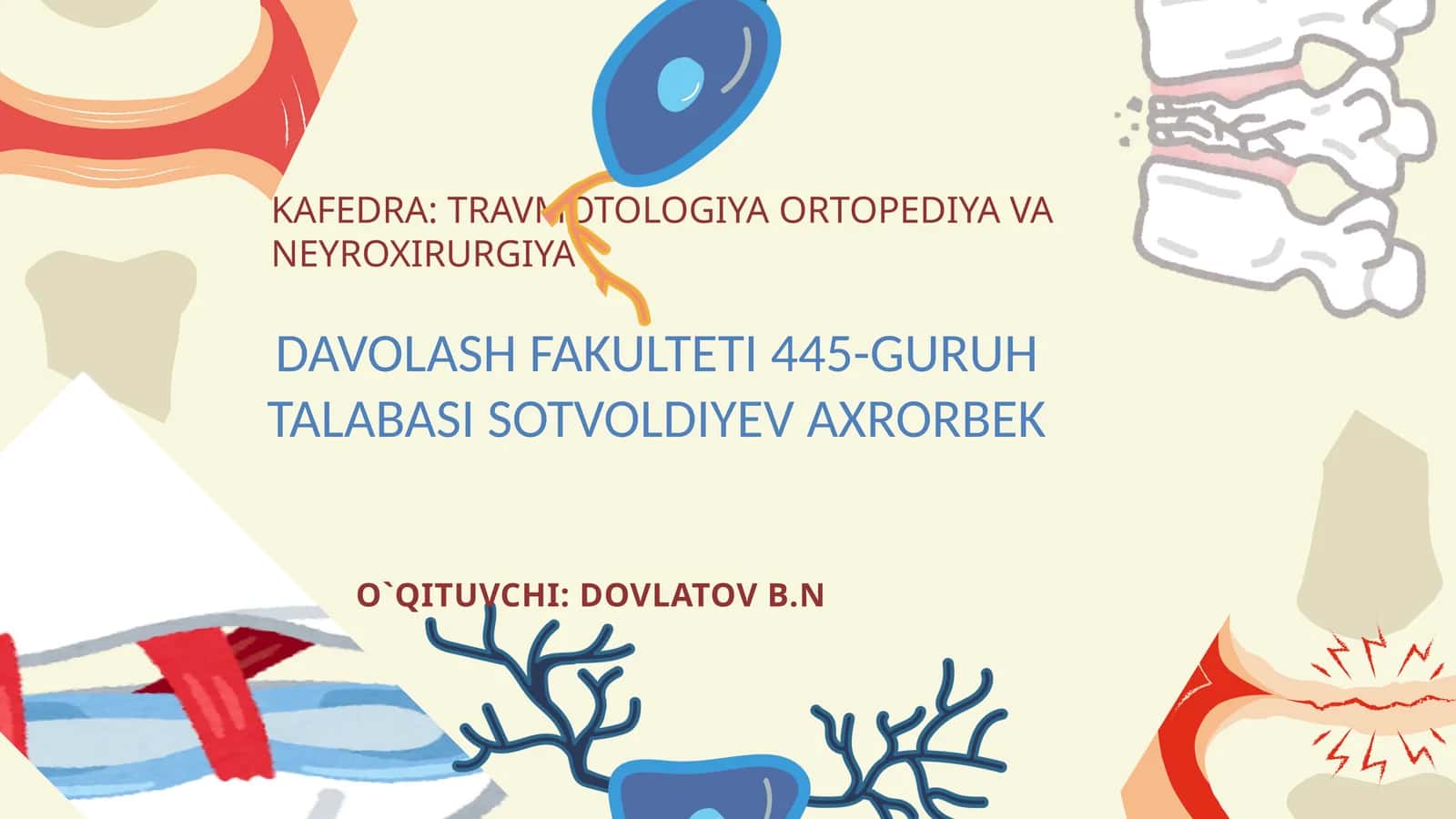 Tayanch-harakat apparatining shikastlanishlarivakasalliklari bo'lganbemorlarni tekshirish vatashxislashusullarisinishva chiqishlarni davolashniasosiy prinsiplari.Travmatizm 1