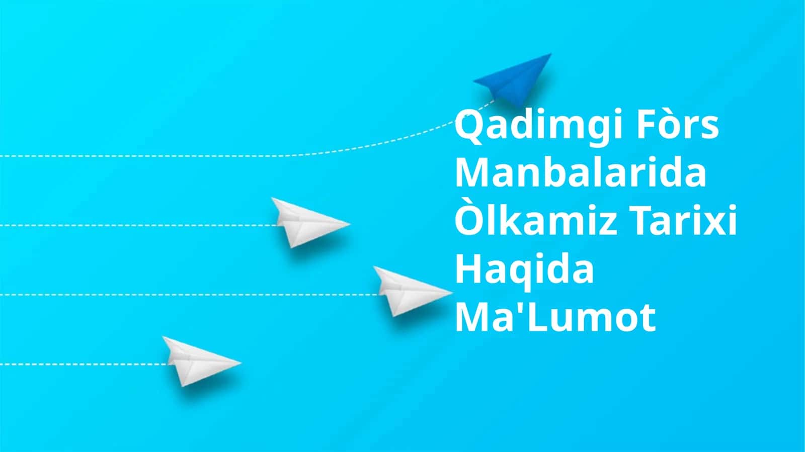 Qadimgi Fòrs Manbalarida Òlkamiz Tarixi Haqida Ma'Lumot 1