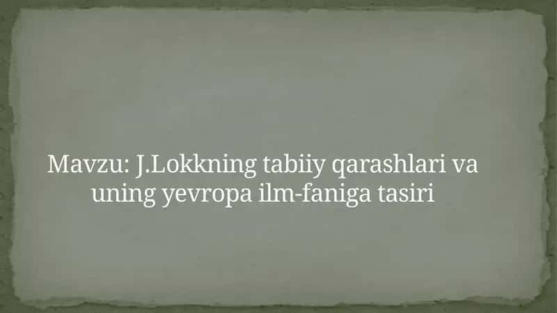 John Lockening tabiiy qarashlari va uning yevropa ilm-faniga tasiri 1