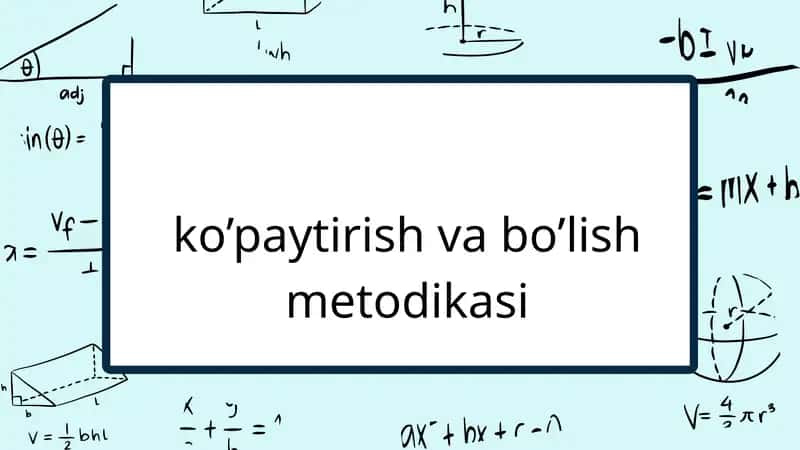 Ko’paytirish va bo’lish metodikasi 1