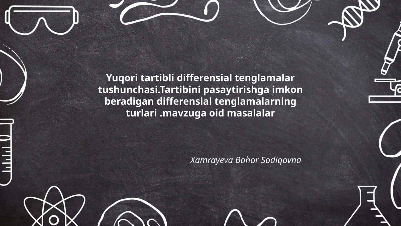 Yuqori tartibli differensial tenglamalar tushunchasi 1