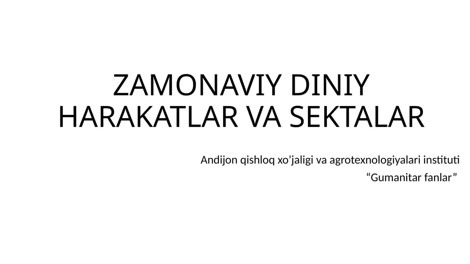 ZAMONAVIY DINIY HARAKATLAR VA SEKTALAR 1