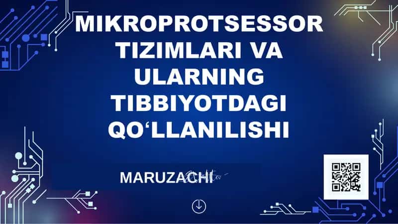 MIKROPROTSESSOR TIZIMLARI VA ULARNING TIBBIYOTDAGI QOʻLLANILISHI 1