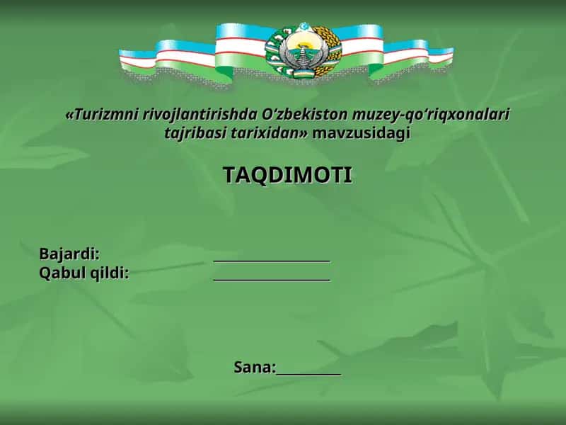 Turizmni rivojlantirishda O‘zbekiston muzey-qo‘riqxonalari tajribasi tarixidan TAQDIMOTI 1