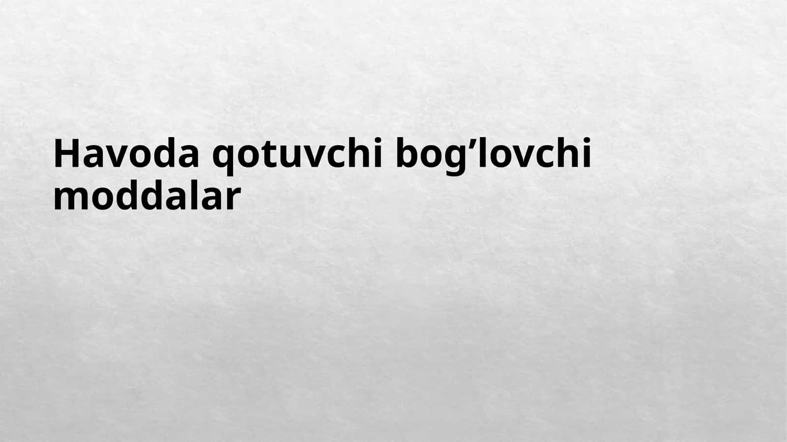 Havoda qotuvchi bog’lovchi moddalar haqida maʼlumot 1