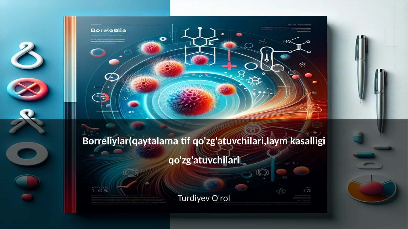 Borreliylar(qaytalama tif qo'zg'atuvchilari,laym kasalligi qo'zg'atuvchilari 1