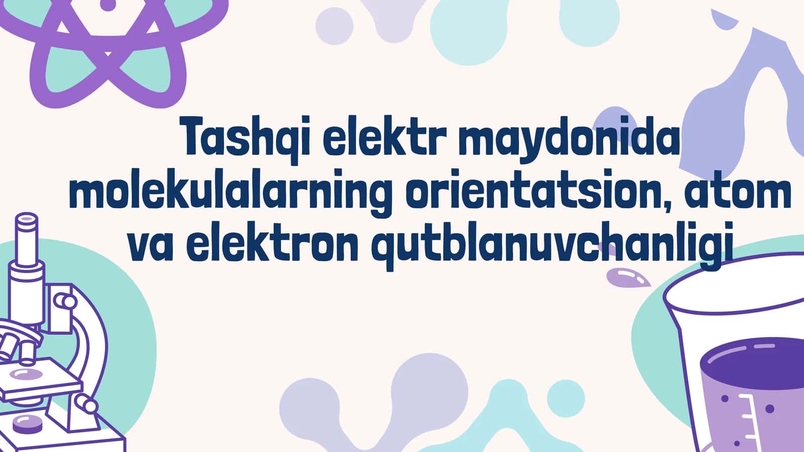 Molekulalar tashqi elektr maydonida orientatsion va qutblanish 1