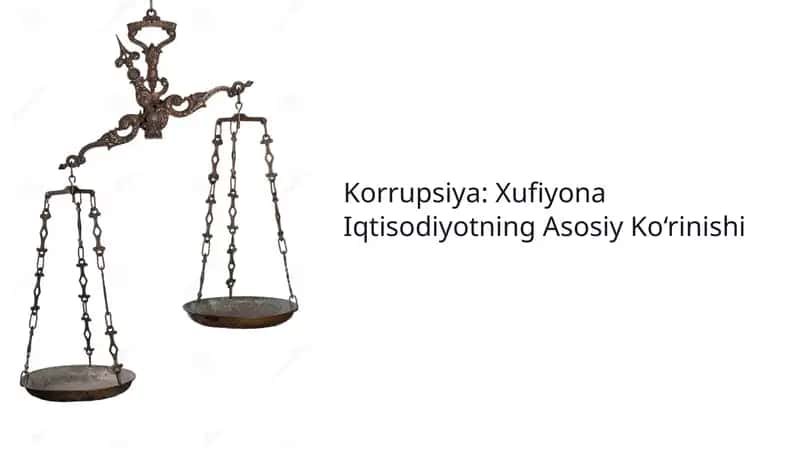 Korrupsiya: Xufiyona Iqtisodiyotning Asosiy Ko‘rinishi 1