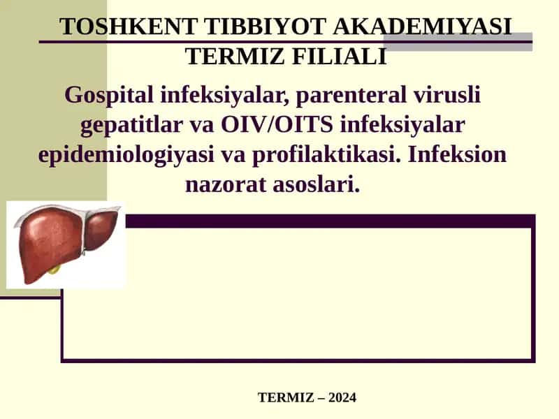 Gospital infeksiyalar, parenteral virusli gepatitlar va OIV/OITS infeksiyalar epidemiologiyasi va profilaktikasi. Infeksion nazorat asoslari. 1