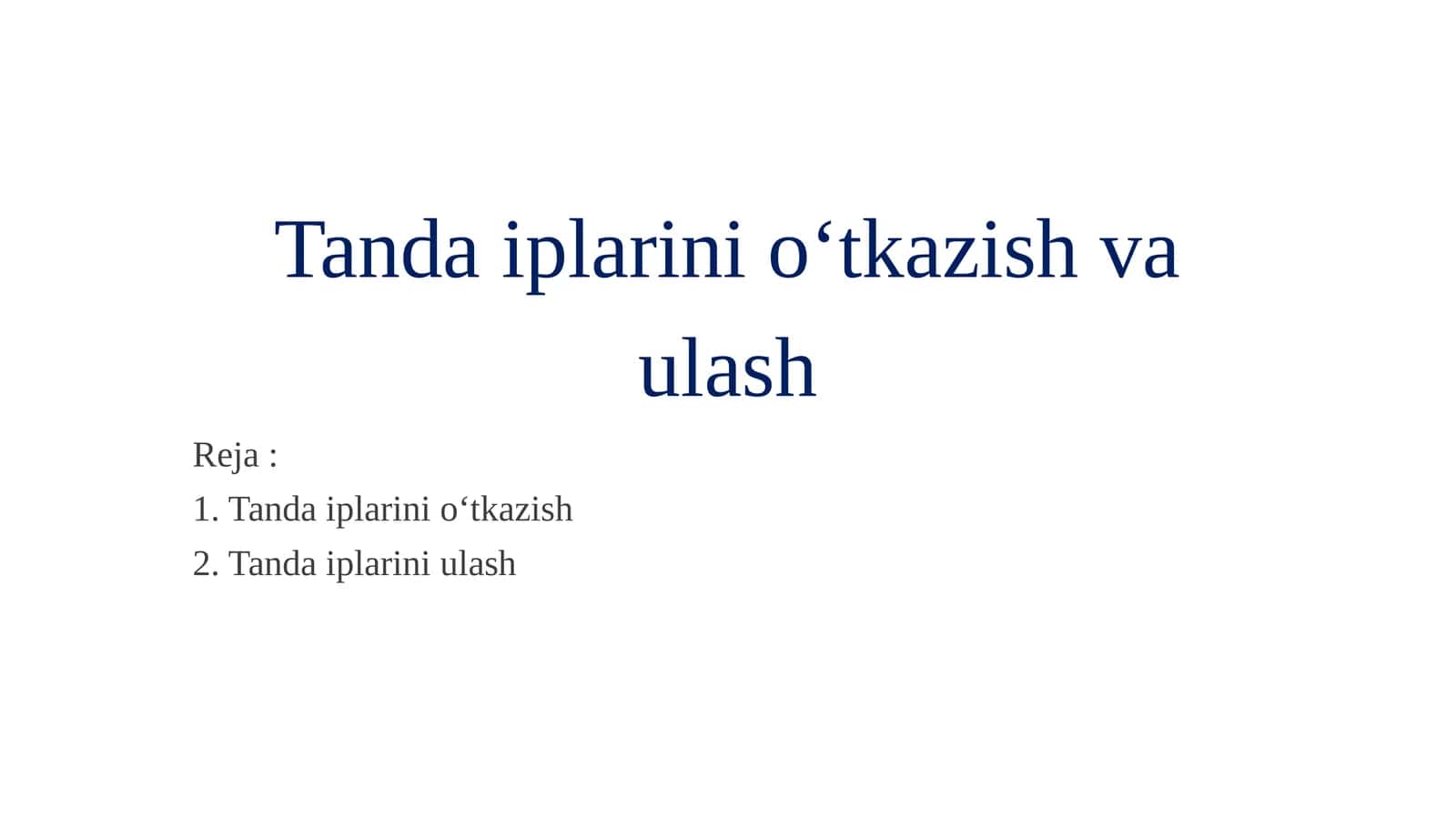 Tanda iplarini o‘tkazish va ulash 1