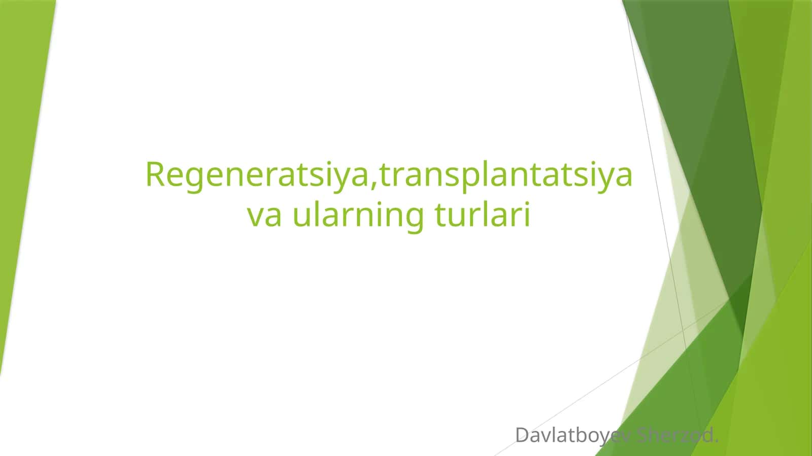 Regeneratsiya, transplantatsiya va ularning turlari 1