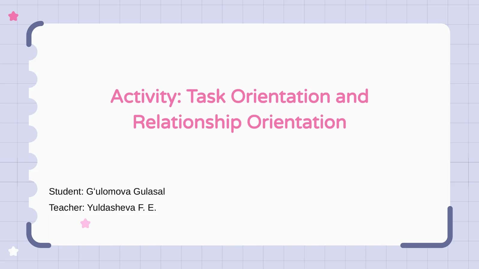 Task Orientation and Relationship Orientation 1