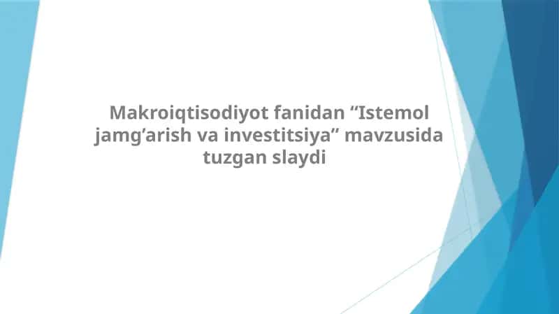 Istemol, jamg’arish va investitsiya 1