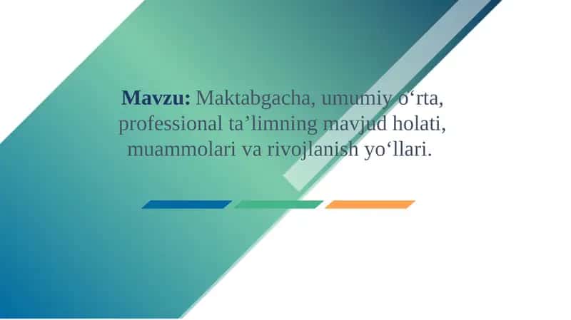 Maktabgacha va umumiyrta, professional ta'limning mavjud holati, muammolari va rivojlanish yo‘llari 1