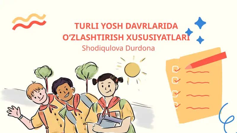 TURLI YOSH DAVRLARIDA O‘ZLASHTIRISHXUSUSIYATLARI 1