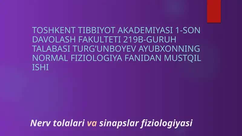 Nerv tolalarivasinapslar fiziologiyasi 1