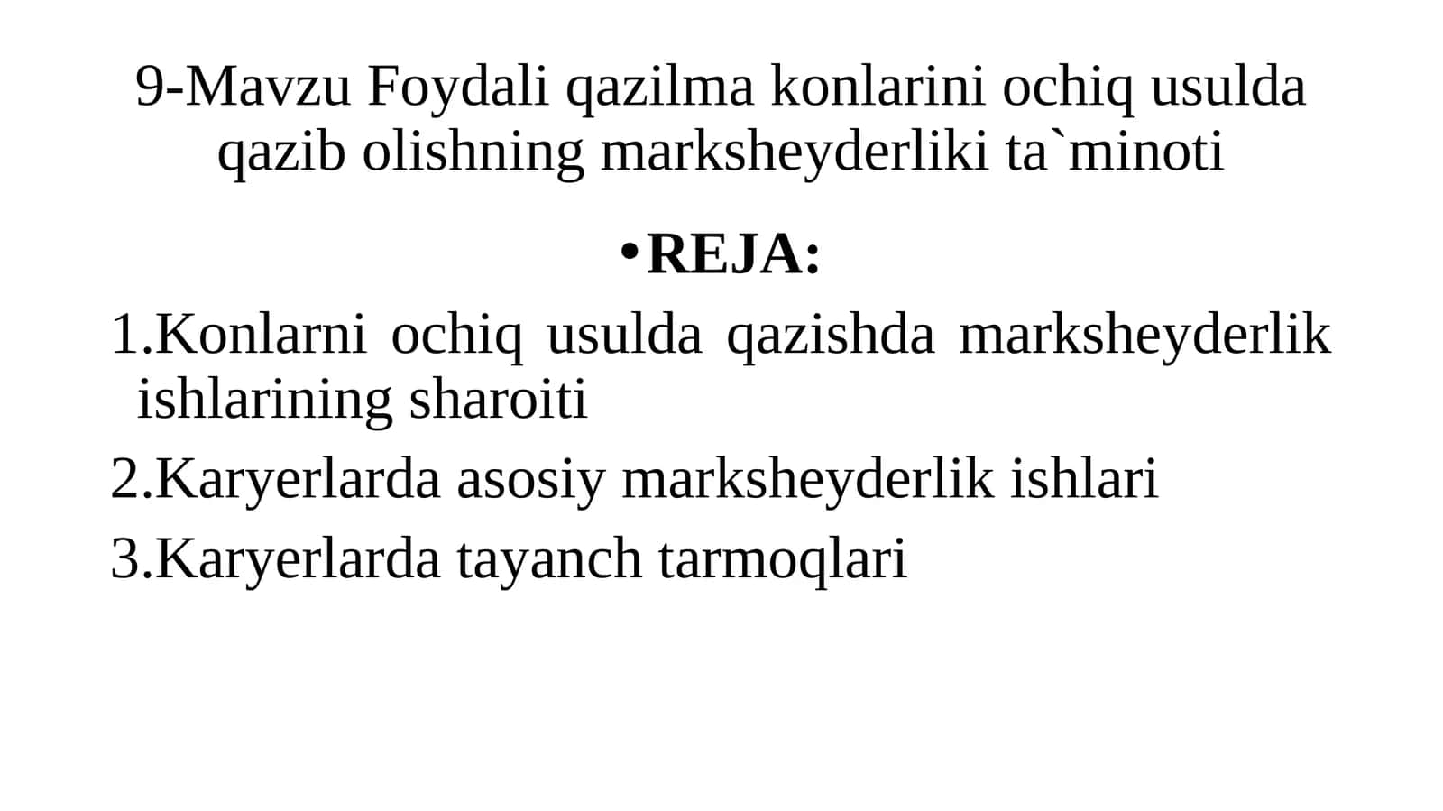 9-Mavzu Foydali qazilma konlarini ochiq usulda qazib olishning marksheyderliki ta`minoti 1