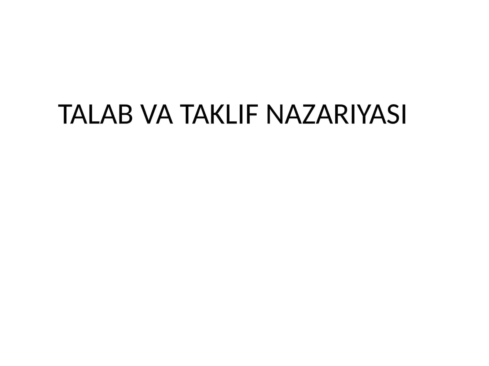 Talab va taklif nazariyasi 1