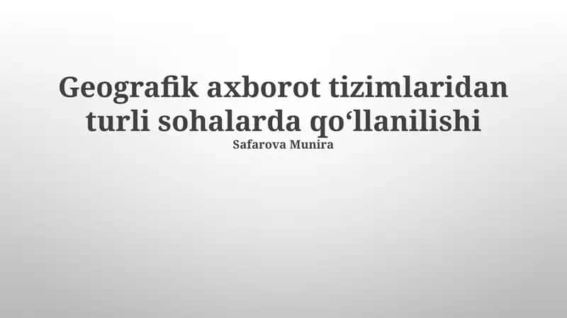 Geografik axborot tizimlaridan turli sohalarda qoʻllanilishi 1