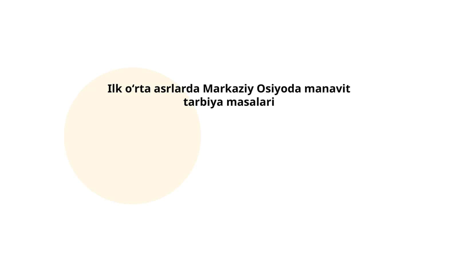 Ilk oʻrta asrlarda Markaziy Osiyoda manavit tarbiya masalari 1
