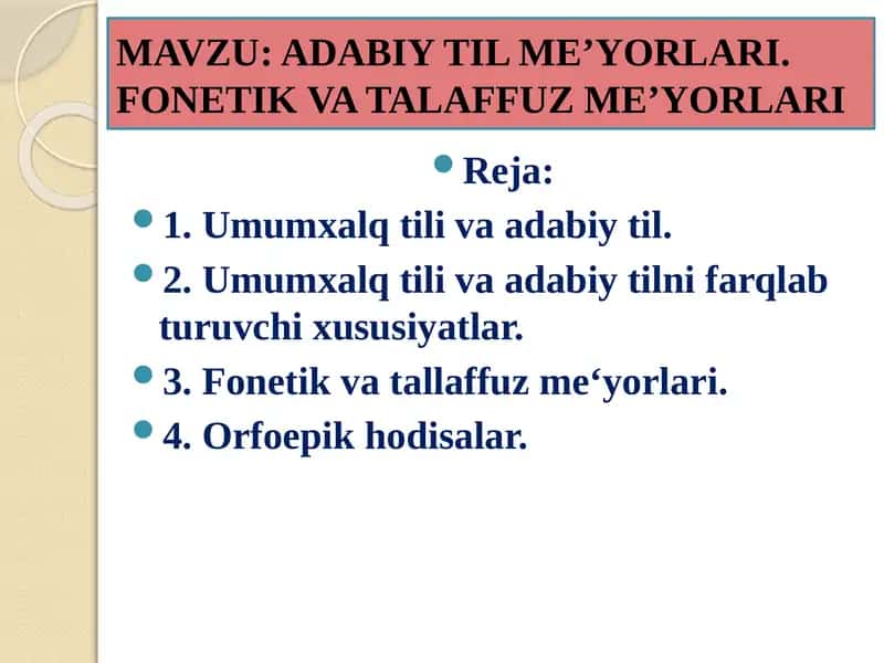 ADABIY TIL ME’YORLARI. FONETIK VA TALAFFUZ ME’YORLARI 1