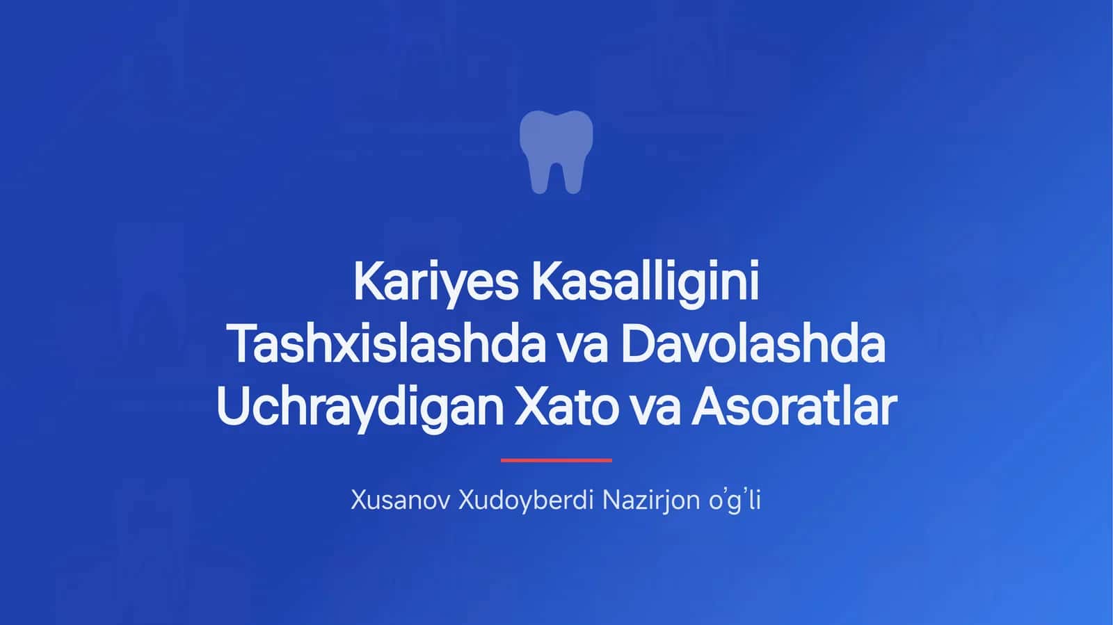 Kariyes Kasalligini Tashxislashda va Davolashda yuz  beradigan xato va asoratlar 1