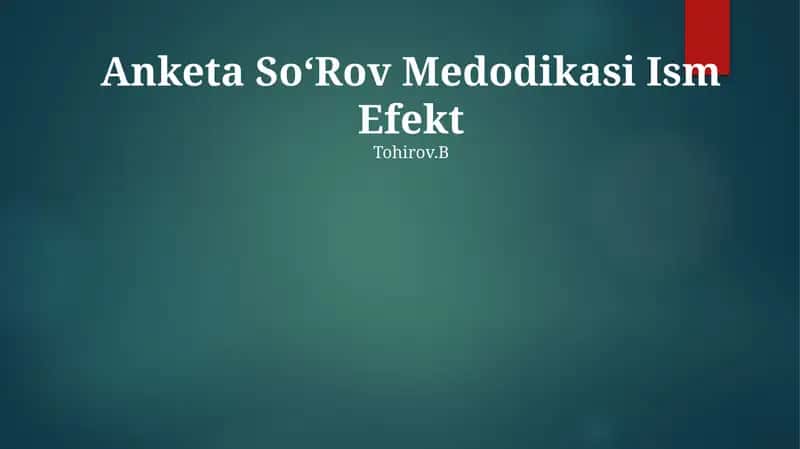 Anketa SoʻRov Medodikasi Ism Efekt 1