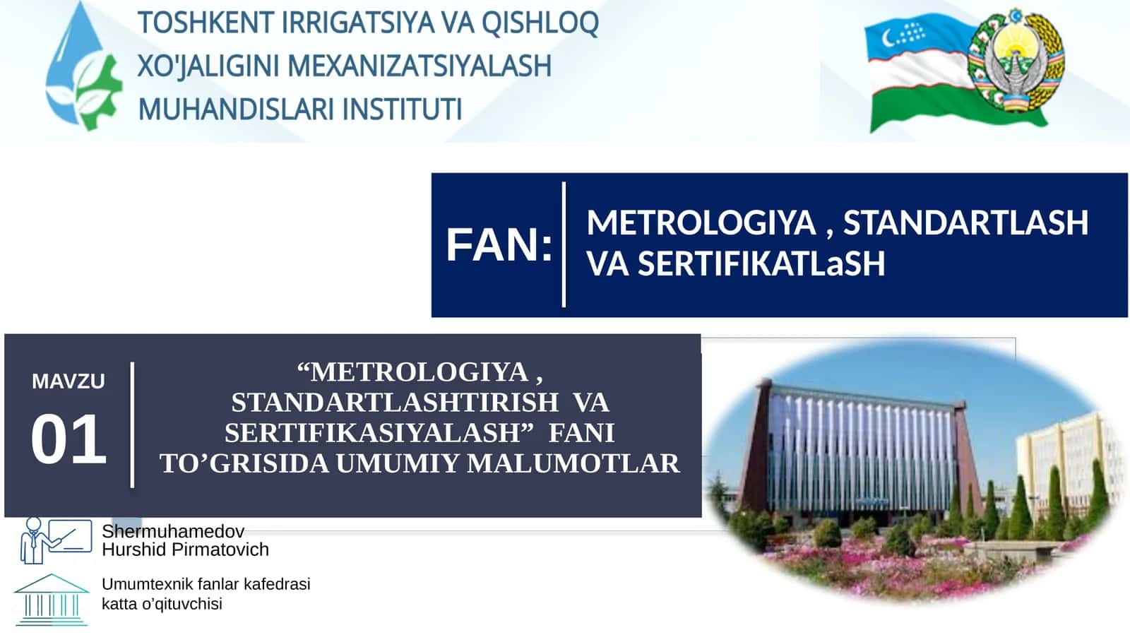 “MЕTROLOGIYA, STANDARTLASHTIRISH VA SERTIFIKASIYALASH” FANI TO’GRISIDA UMUMIY MALUMOTLAR 1
