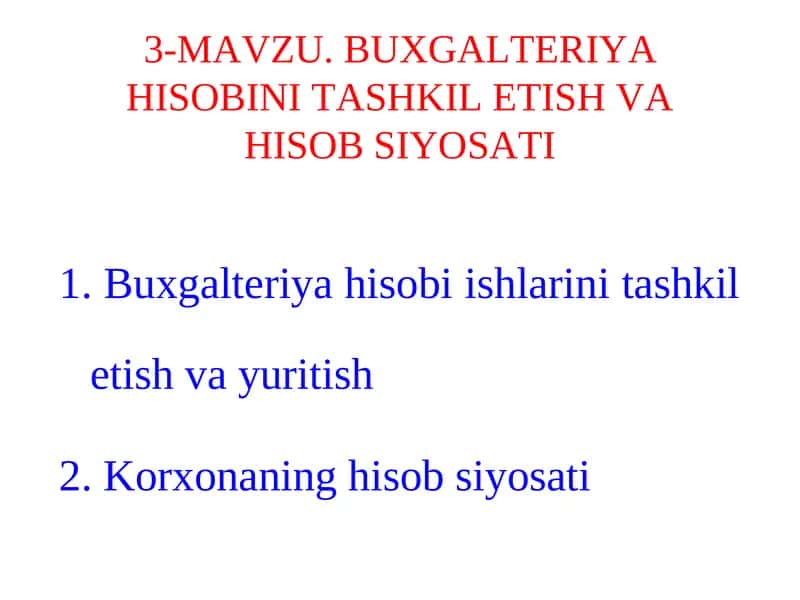 Buxgalteriya hisobini tashkil etish va hisob siyosati 1