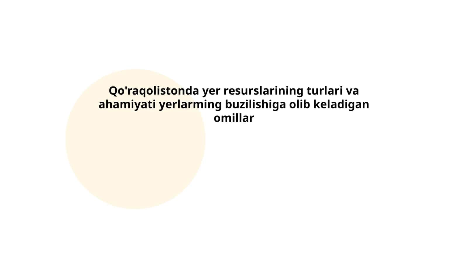 Qo'raqolistonda yer resurslarining turlari va ahamiyati yerlarning buzilishiga olib keladigan omillar 1