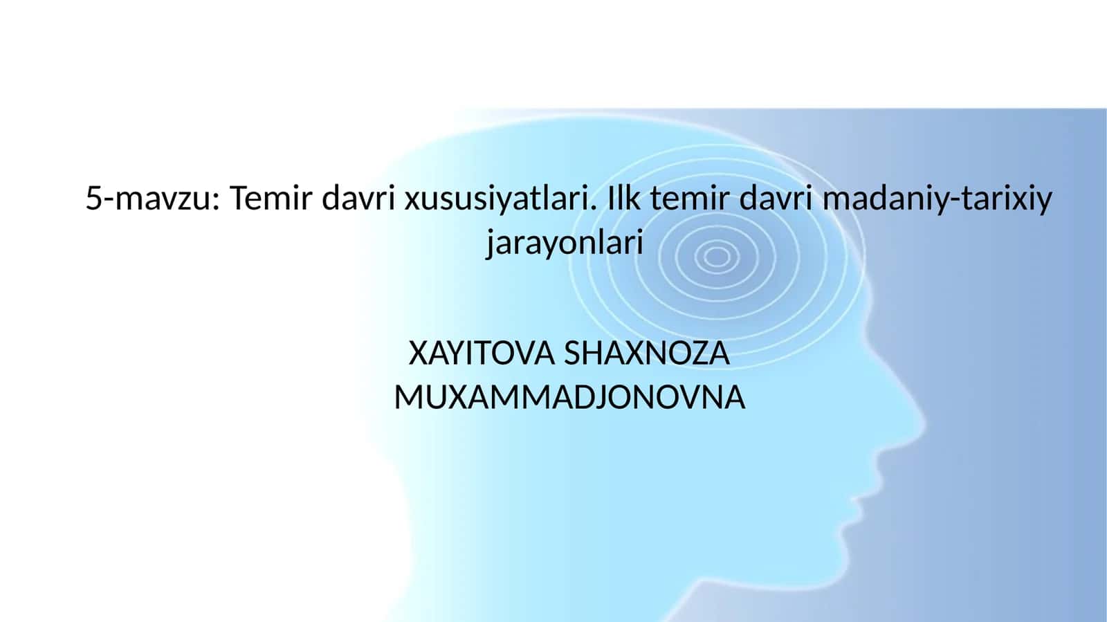 Temir davri xususiyatlari. Ilk temir davri madaniy-tarixiy jarayonlari 1