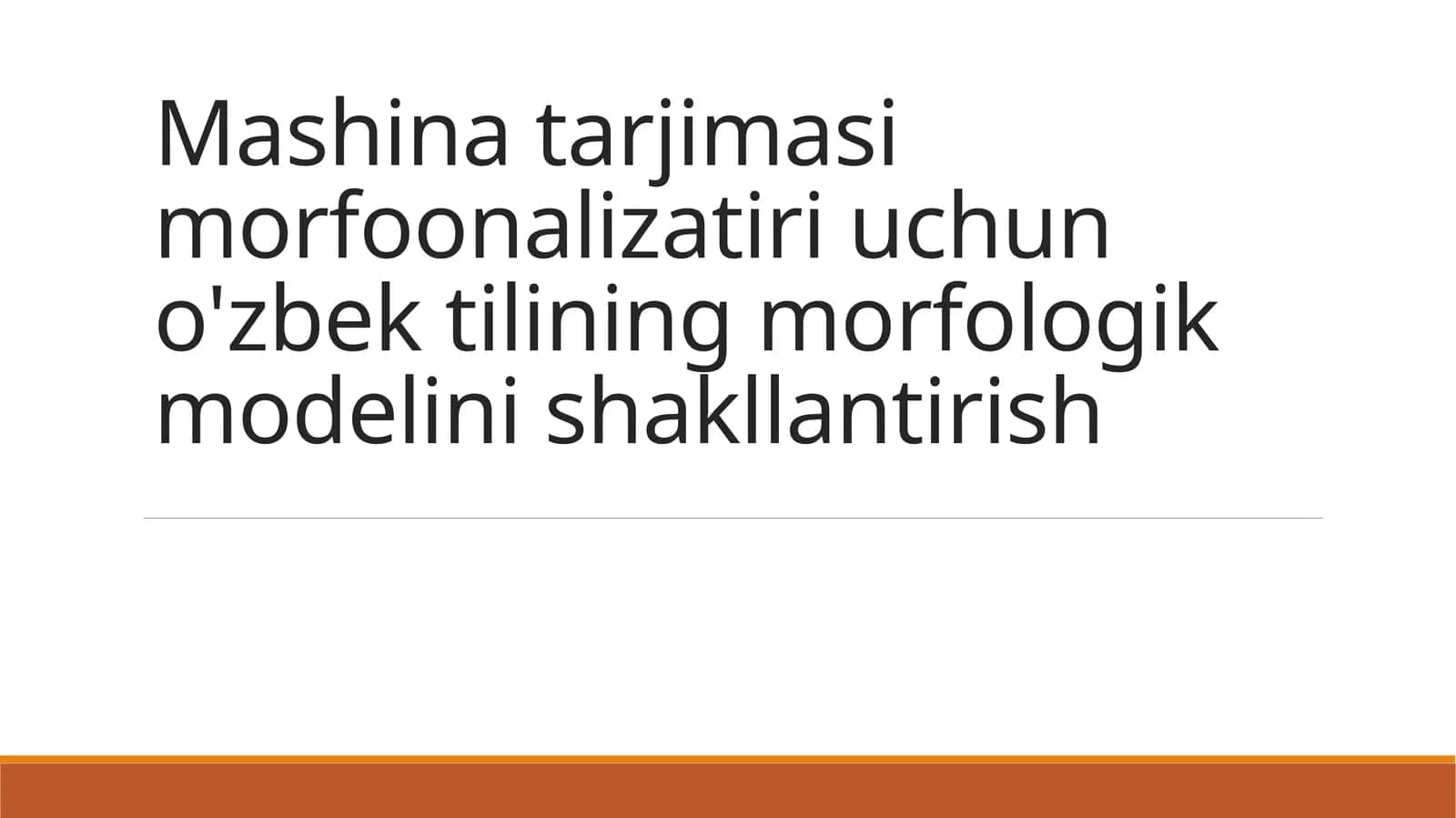 Mashina tarjimasi morfoonalizatiri uchun o'zbek tilining morfologik modelini shakllantirish 1