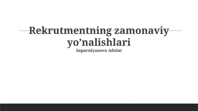 Rekrutmentning zаmonаviy yoʼnаlishlаri 1